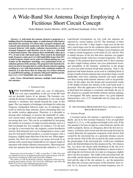 A Wide-Band Slot Antenna Design Employing a Fictitious Short Circuit Concept Nader Behdad, Student Member, IEEE, and Kamal Sarabandi, Fellow, IEEE