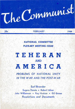 Earl Browder F I Eugene Dennis • Robert Minor John Willia-Mson • Roy · Hudson • Gil G R,Een Resolutions And.· Documents I • I R