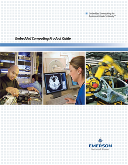 Embedded Computing Product Guide Our Customers Operate in Many Diverse Markets