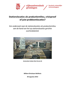 Stationslocaties Als Productiemilieu, Crisisproof of Juist Probleemlocaties?