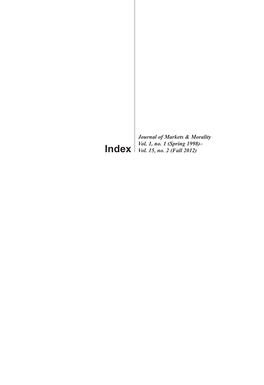 Journal of Markets & Morality Vol. 1, No. 1 (Spring 1998)– Vol. 15, No. 2 (Fall 2012)