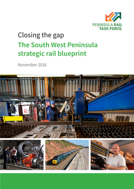 Closing the Gap the South West Peninsula Strategic Rail Blueprint