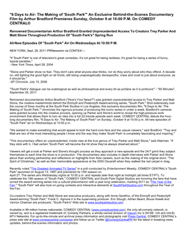 "6 Days to Air: the Making of 'South Park'" an Exclusive Behind-The-Scenes Documentary Film by Arthur Bradford Premieres Sunday, October 9 at 10:00 P.M