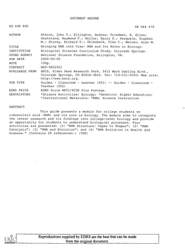 Bringing RNA Into View: RNA and Its Roles in Biology. INSTITUTION Biological Sciences Curriculum Study, Colorado Springs