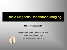 Basic Magnetic Resonance Imaging