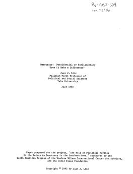 Presidential Or Parliamentary Does It Make a Difference? Juan J. Linz