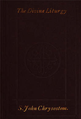 Service of the Divine and Sacred Liturgy of ... John Chrysostom. Transl