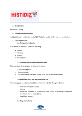 1. Composition Betahistine 16Mg 2. Dosage Form and Strength Histidiz