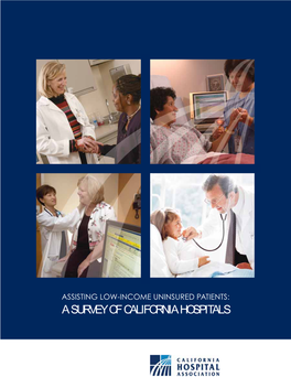 A Survey of California Hospitals Assisting Low-Income Uninsured Patients: a Survey of California Hospitals