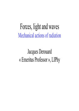 Forces, Light and Waves Mechanical Actions of Radiation