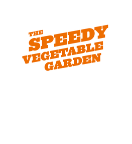 The Speedy Vegetable Garden / Mark Diacono and Lia Leendertz