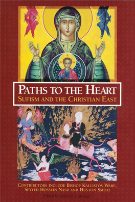 Paths to the Heart: Sufism and the Christian East Appears As One of Our Selections in the Perennial Philosophy Series