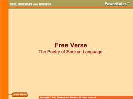 Free Verse the Poetry of Spoken Language What Is Free Verse?