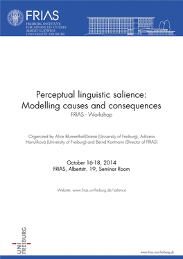 Perceptual Linguistic Salience: Modelling Causes and Consequences FRIAS - Workshop