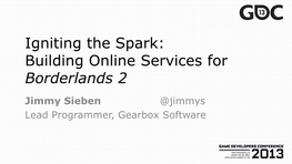 Igniting the Spark: Building Online Services for Borderlands 2