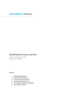 INTERVIEW with HALIL KAJTAZI Pristina | Date: May 21, 2016 Duration: 62 Minutes
