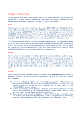 How to Get to Anderson House We Are Based in Small Town Called CURNO Which Is Just Outside Bergamo. the Address Is Via Bergamo