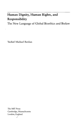 Human Dignity, Human Rights, and Responsibility the New Language of Global Bioethics and Biolaw