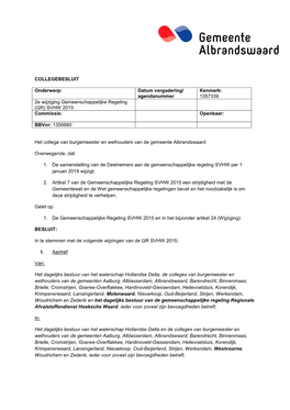 1357339 2E Wijziging Gemeenschappelijke Regeling (GR) SVHW 2015 Commissie: Openbaar