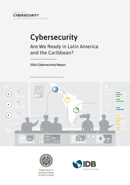 Cybersecurity: Are We Ready in Latin America and the Caribbean?