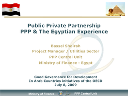 Public Private Partnership PPP & the Egyptian Experience