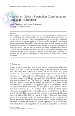 How Infant Speech Perception Contributes to Language Acquisition Judit Gervain* and Janet F