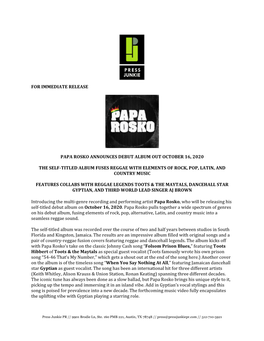 For Immediate Release Papa Rosko Announces Debut