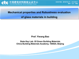 Mechanical Properties and Robustness Evaluation of Glass Materials in Building