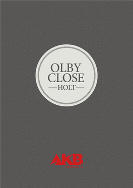 Olby Close Holt Olby Close Holt • Norfolk