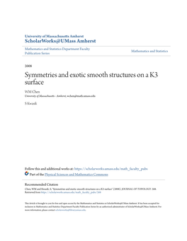 Symmetries and Exotic Smooth Structures on a K3 Surface WM Chen University of Massachusetts - Amherst, Wchen@Math.Umass.Edu