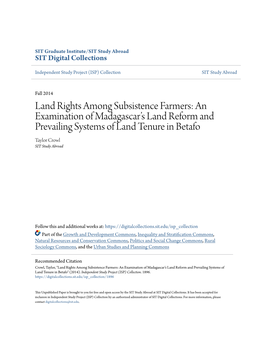 Land Rights Among Subsistence Farmers: an Examination of Madagascar’S Land Reform and Prevailing Systems of Land Tenure in Betafo Taylor Crowl SIT Study Abroad