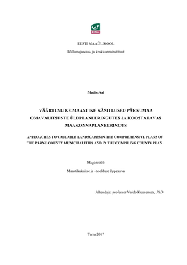 Väärtuslike Maastike Käsitlused Pärnumaa Omavalitsuste Üldplaneeringutes Ja Koostatavas Maakonnaplaneeringus