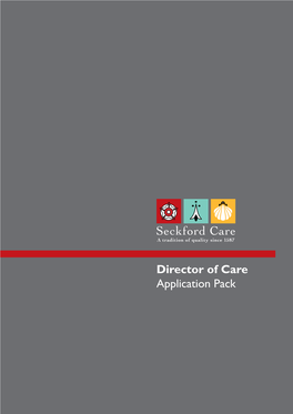 Director of Care Application Pack Director of Care Salary: Circa £50K Per Annum Dependent on Experience