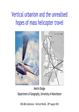 Vertical Urbanism and the Unrealised Hopes of Mass Helicopter Travel