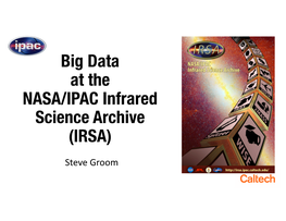 Big Data at the NASA/IPAC Infrared Science Archive (IRSA)