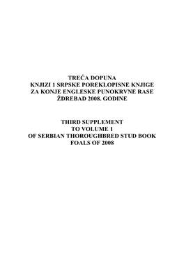 Treća Dopuna Knjizi 1 Srpske Poreklopisne Knjige Za Konje Engleske Punokrvne Rase Ždrebad 2008