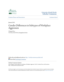 Gender Differences in Subtypes of Workplace Aggression Zhiqing Zhou University of South Florida, Zhiqing@Mail.Usf.Edu