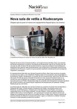 Nova Sala De Vetlla a Riudecanyes S'espera Que Es Posin En Marxa Cinc Equipaments D'aquest Tipus a La Comarca