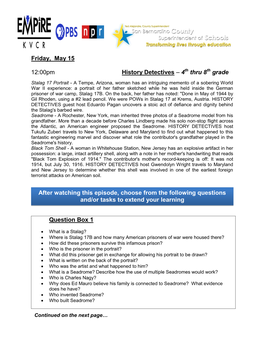 After Watching This Episode, Choose from the Following Questions And/Or Tasks to Extend Your Learning Friday, May 15 12:00Pm