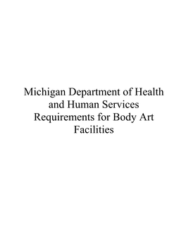 Michigan Department of Health and Human Services Requirements for Body Art Facilities TABLE of CONTENTS