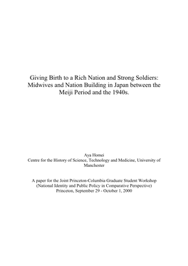 Giving Birth to a Rich Nation and Strong Soldiers: Midwives and Nation Building in Japan Between the Meiji Period and the 1940S