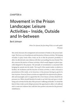 Movement in the Prison Landscape: Leisure Activities – Inside, Outside and In-Between Berit Johnsen
