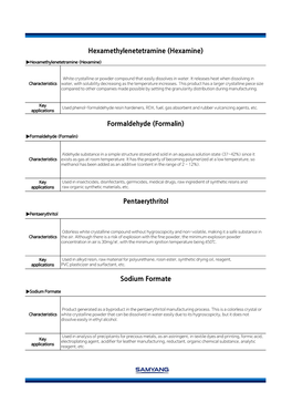 (Hexamine) Formaldehyde (Formalin) Pentaerythritol Sodium Formate