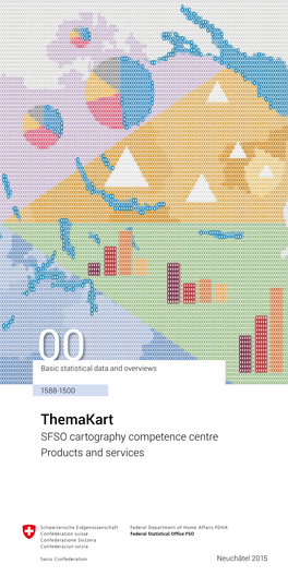 Themakart SFSO Cartography Competence Centre Products and Services