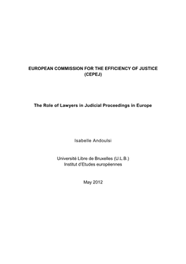 EUROPEAN COMMISSION for the EFFICIENCY of JUSTICE (CEPEJ) the Role of Lawyers in Judicial Proceedings in Europe Isabelle Andouls