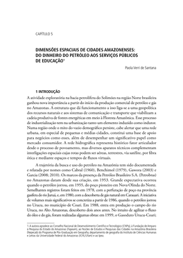 DIMENSÕES ESPACIAIS DE CIDADES AMAZONENSES: DO DINHEIRO DO PETRÓLEO AOS SERVIÇOS PÚBLICOS DE EDUCAÇÃO1 Paola Verri De Santana