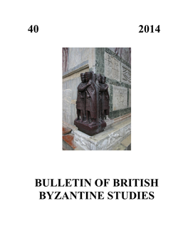 40 2014 Bulletin of British Byzantine Studies