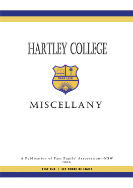 Miscellany” on Behalf of the Executive Committee of the Hartley College Past Pupils’ Association (HCPPA) Based in Sydney