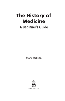 The History of Medicine a Beginner’S Guide