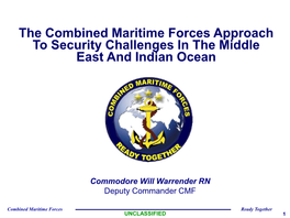 The Combined Maritime Forces Approach to Security Challenges in the Middle East and Indian Ocean